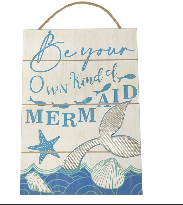 Be Your Own Mermaid Sign